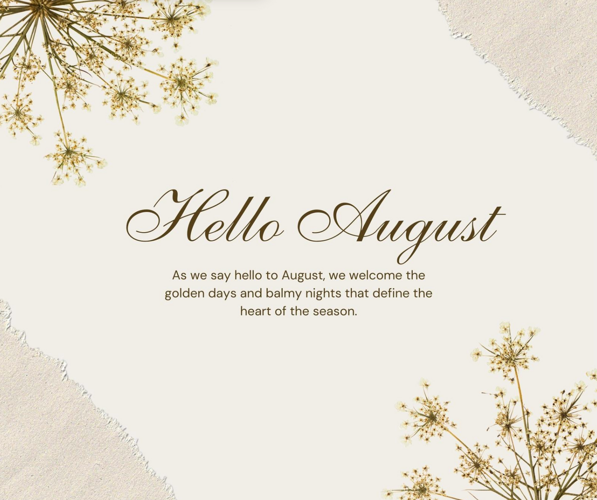 Hello, August